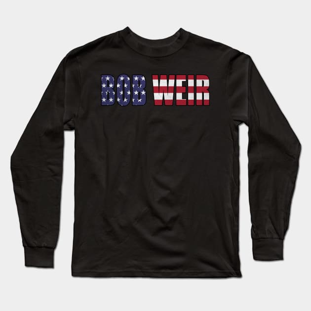 Design Proud Bob Weir Name Retro 70s 80s 90s Gift Long Sleeve T-Shirt by Skateboarding Flaming Skeleton